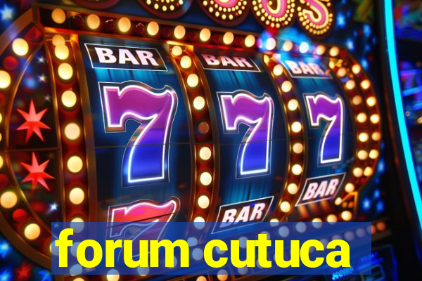 forum cutuca